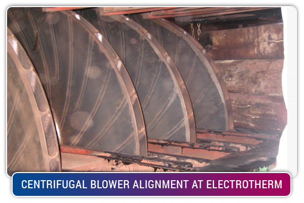 CENTRIFUGAL BLOWER ALIGNMENT AT ELECTROTHERM